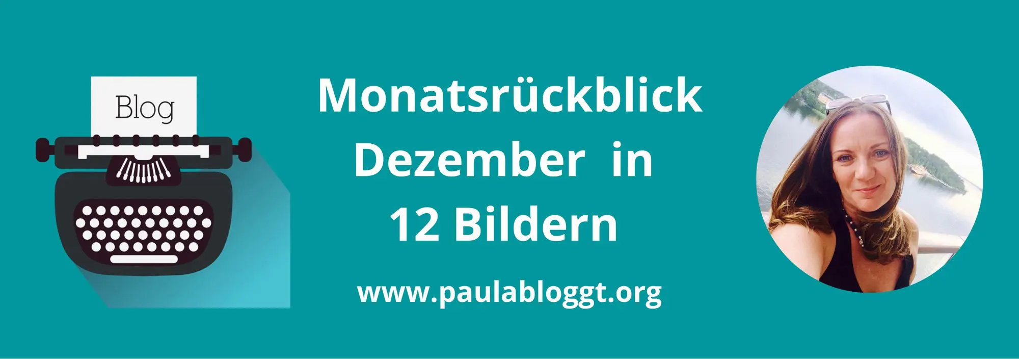 Banner 12 von 12 im Dezember mit Paula und Schreibmaschine